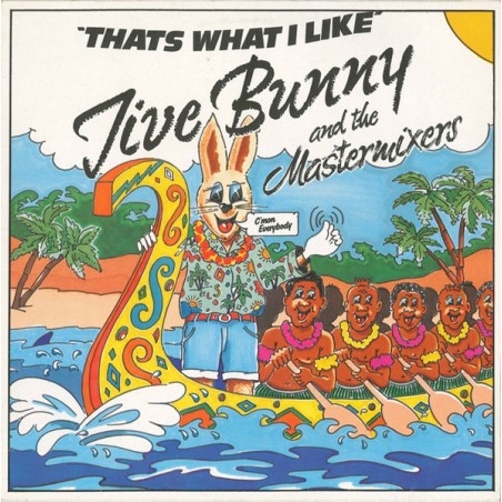 Jive Bunny And The Mastermixers – That's What I Like |1989	BCM Records – 12350 -Maxi-Single