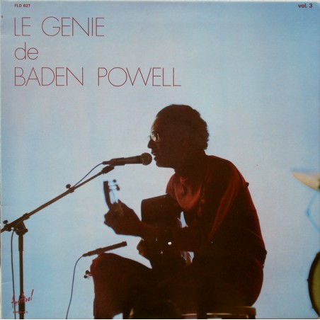 Baden Powell – Vol.3 - Le Génie De Baden Powell |	Disques Festival – FLD 627