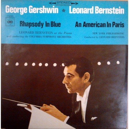 George Gershwin, Leonard Bernstein – Rhapsody In Blue / An American In Paris |	CBS – S 72080