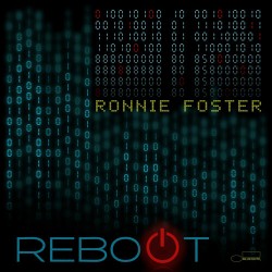 Ronnie Foster – Reboot...