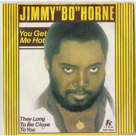 Jimmy "Bo" Horne – You Get Me Hot / They Long To Be Close To You |1979	T.K. Records – TKR 7552-Single