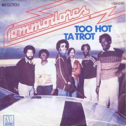 Commodores – Too Hot Ta...