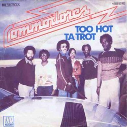 Commodores – Too Hot Ta...
