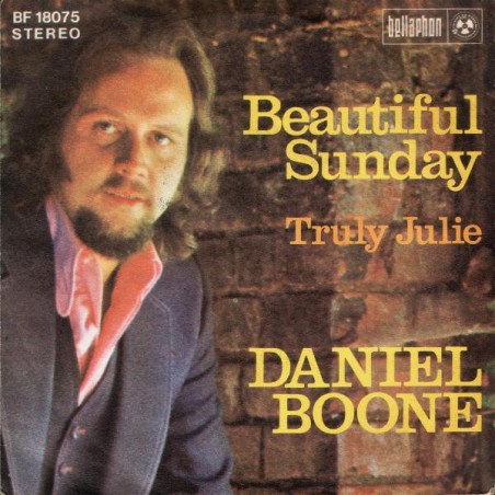 Boone Daniel ‎– Beautiful Sunday|1972    Penny Farthing ‎– BF 18075-Single