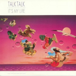 Talk Talk – It's My...