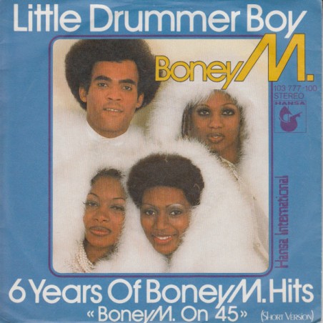Boney M. – Little Drummer Boy / 6 Years Of Boney M. Hits "Boney M. On 45" (Short Version) |1981    Hansa  103 777 -Single