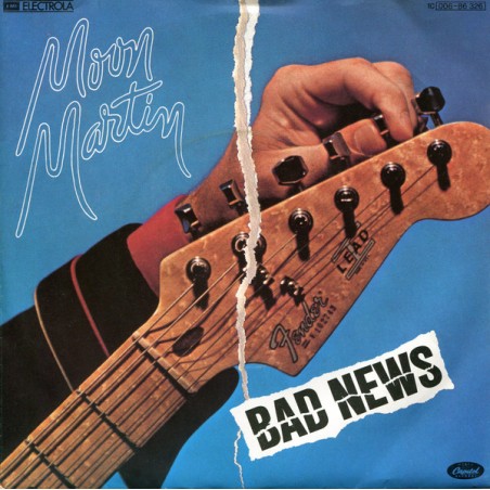 Moon Martin – Bad News|1980	 EMI Electrola – 1C 006-86 326-Single