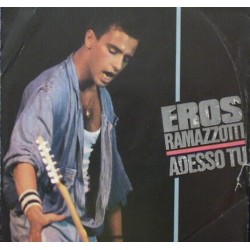 Eros Ramazzotti – Adesso Tu...