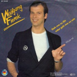 Wolfgang Fierek – Geh Ma Zu...