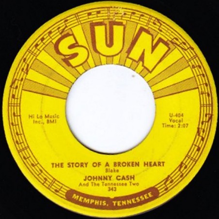 Johnny Cash And The Tennessee Two  – The Story Of A Broken Heart / Down The Street To 301|1960    Sun – 343-Single