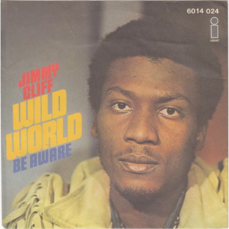 Jimmy Cliff – Wild World  |1970	Island Records – 6014 024-Single