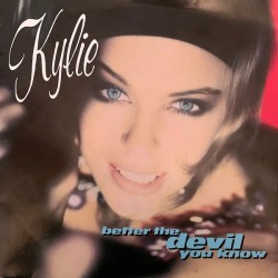 Kylie  – Better The Devil...