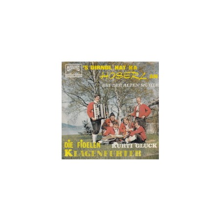 Die Fidelen Klagenfurter – 'S Dirndl hat ka Hoserl an |	Lesborne – L 1984-Single