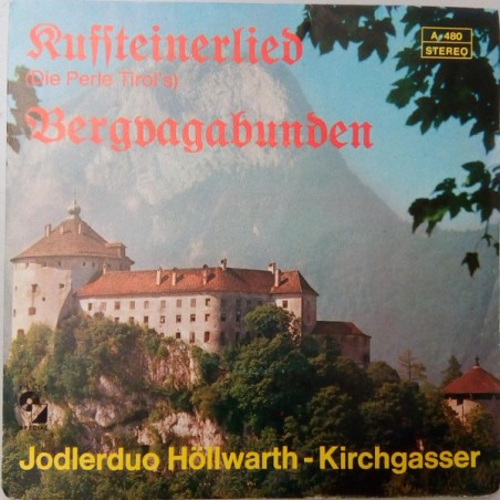Jodlerduo Höllwarth-Kirchgasser – Kufsteiner Lied (Die Perle Tirol's) / Bergvagabunden  |Elite Special – A-480-Single