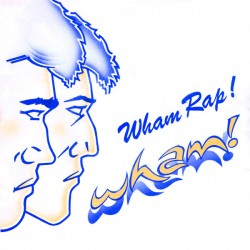 Wham! – Wham Rap!  |1982...