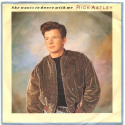 Rick Astley – She Wants To...