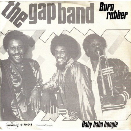 The Gap Band – Burn Rubber (Why You Wanna Hurt Me)|1980   	Mercury – 6170 043-Single