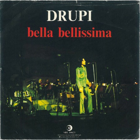Drupi   – Bella Bellissima|1976	Ricordi – SRL 10823-Single