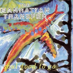 The Manhattan Transfer –...
