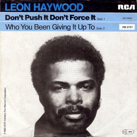 Leon Haywood – Don't Push It Don't Force It  |1980	  RCA – PB 5727 -Single