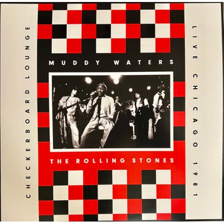 Muddy Waters, The Rolling Stones – Checkerboard Lounge - Live Chicago 1981  |2022	Mercury – MSVL542954 Opaque Red -White Vinyl