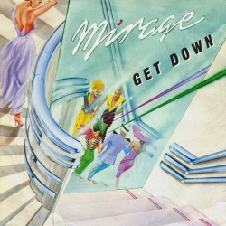 Mirage  – Get Down |1984...