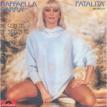 Raffaella Carra  ‎– Fatalità |1984    Polydor ‎– 821 297-7-Single