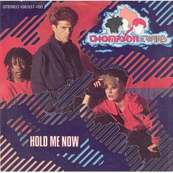 Thompson Twins – Hold Me...