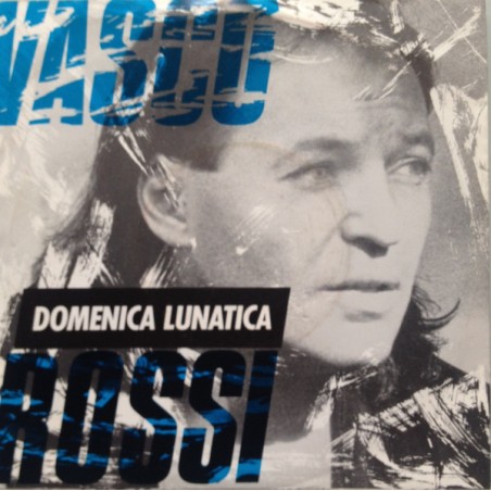 Vasco Rossi – Domenica Lunatica   |1989	  EMI – 006-11 8836 7 -Single