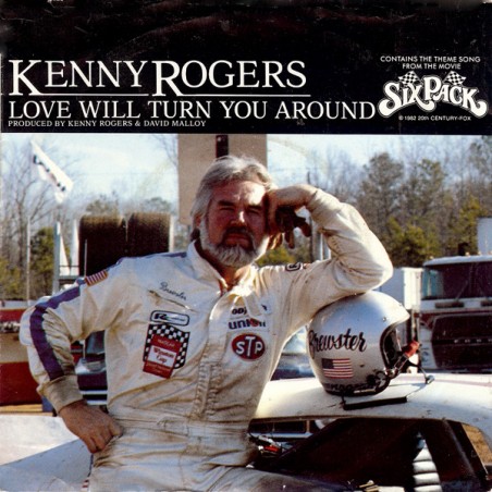 Kenny Rogers – Love Will Turn You Around   |1982	Liberty – 1A 006-83322-Single