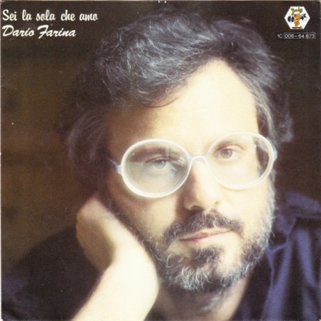 Dario Farina – Sei La Sola Che Amo|1982	Baby Records – 1C 006-64 873 -Single