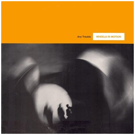 Any Trouble ‎– Wheels In Motion|1981          Stiff Records	SEEZ 37