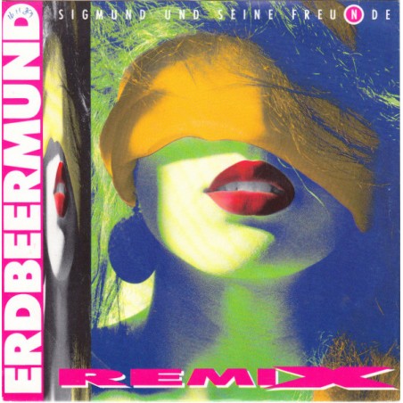 Sigmund Und Seine Freu(n)de  – Erdbeermund (Remix)  |1989    EMI – 006 20 3647 7-Single