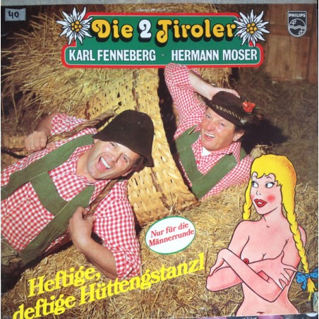 Duo Fenneberg-Moser- Die 2 Tiroler  – Heftige, Deftige Hüttengstanzl     |Philips – 91 140-Club Editio