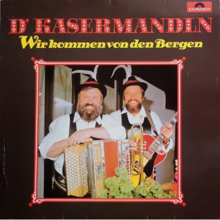 D'Kasermandln – Wir Kommen Von Den Bergen  |1980  	Polydor – 31 740-Club Edition,