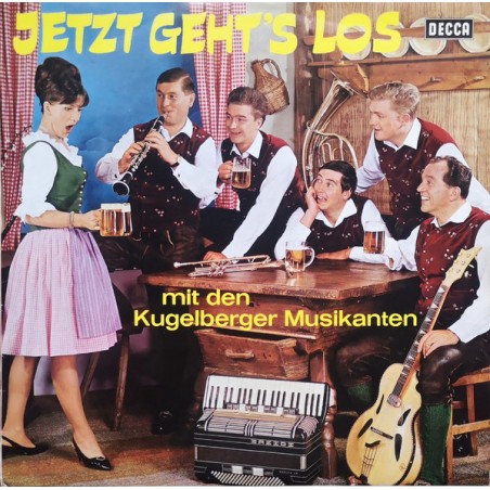 Kugelberger Musikanten  – Jetzt Geht's Los  |	Decca – SLK 16414-P