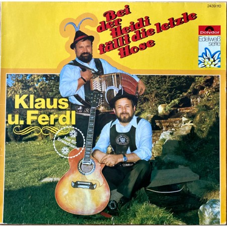Klaus U. Ferdl – Bei Der Heidi Fällt Die Letzte Hose  |1977	Polydor – 2439110