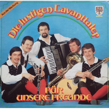Die Lustigen Lavanttaler – Für Unsere Freunde  |1982	Tyrolis Special – LP 42982
