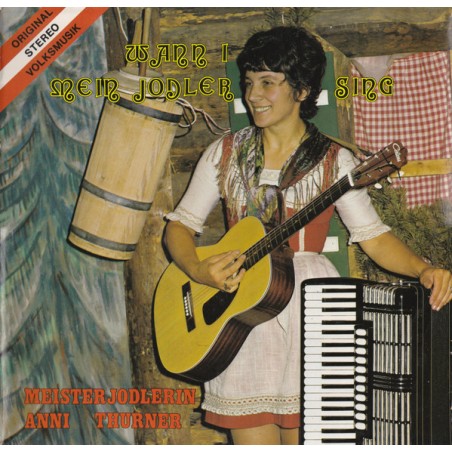 Meisterjodlerin Anni Thurner – Wann I Mein Jodler Sing  |	Lesborne – L 2270