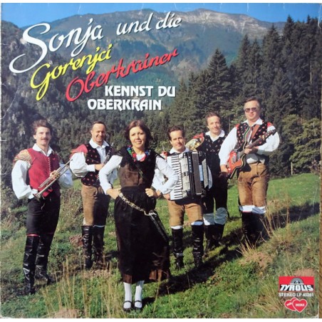Gorenjci Oberkrainer, Sonja  – Kennst Du Oberkrain? |	Tyrolis – LP 40281