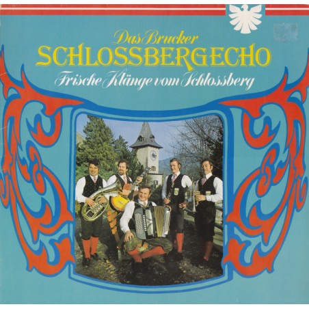 Das Brucker Schlossbergecho – Frische Klänge Vom Schlossberg    |1977	Ariola – 28 834 ZU