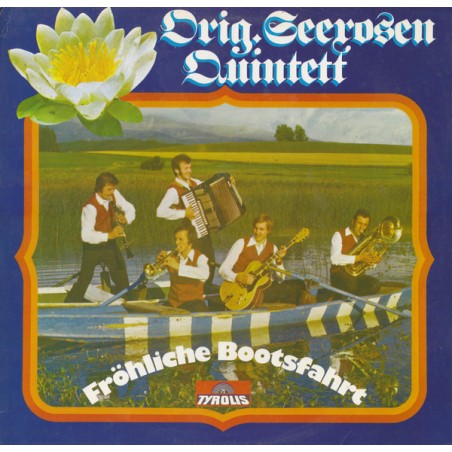 Orig. Seerosen Quintett – Fröhliche Bootsfahrt    |1978	Tyrolis – LP 22 578