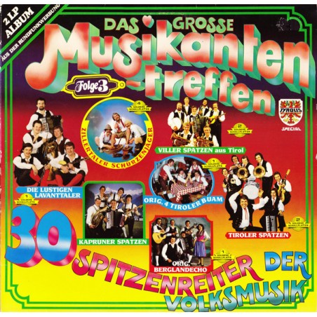 Various – Das Grosse Musikantentreffen - Folge 3 - 30 Spitzenreiter Der Volksmusik  |1982	Tyrolis – LP 48082