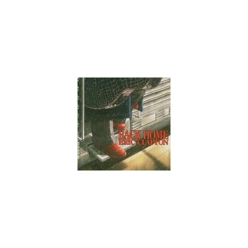 Clapton Eric – Back Home|2005 Reprise Records 49395-1 Clapton Eric – Back Home|2005 Reprise Records 49395-1