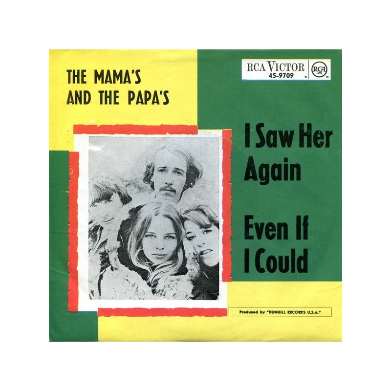 Mamas & The Papas ‎The – I Saw Her Again / Even If I Could|1966    RCA Victor ‎– 45-9709-Single