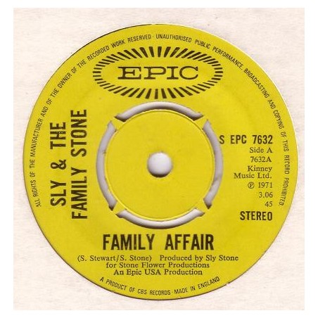 Sly & The Family Stone – Family Affair    |1971	Epic – S EPC 7632-Single