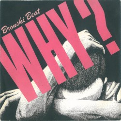 Bronski Beat – Why?   |1984...
