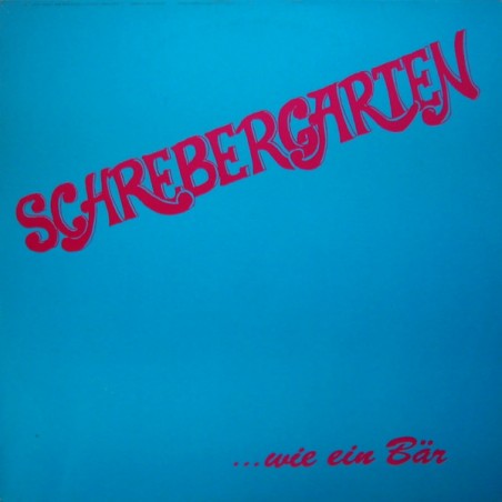 Schrebergarten – ...Wie Ein Bär  |1983	Not On Label – 21.0763-NO INSERT !!
