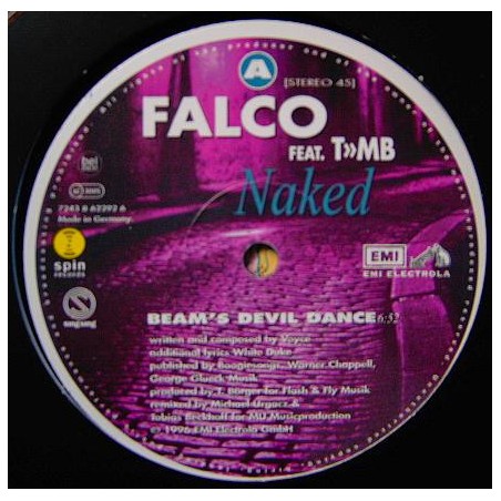 Falco featuring T»MB – Naked    |1996	EMI Electrola – 7243 8 62292 6-Maxi-Single