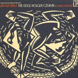 Wobble Jah &8211 The Edge-Holger Czukay ‎– Snake Charmer|1983     Island Records	IMA 1